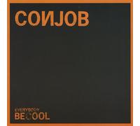 Conjob - Everybody Be Cool