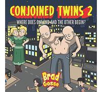 Conjoined Twins 2: Where Does One End and The Other Begin?: 30 (Rejected Children's Books)