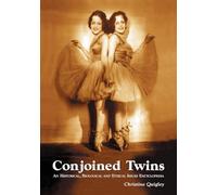 Conjoined Twins: An Historical, Biological and Ethical Issues Encyclopedia
