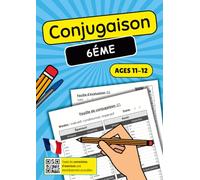 Conjugaison 6ème: Cahier d'Exercices Complet pour Maîtriser les Verbes Français - Entraînement Adapté au Niveau 6ème