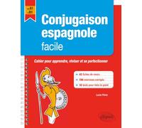 Conjugaison espagnole facile: Cahier pour apprendre, réviser et perfectionner ses acquis A1-B1