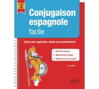 Conjugaison espagnole facile. Cahier pour apprendre, réviser et perfectionner ses acquis A1-B1.: Cahier pour apprendre, réviser et se perfectionner, de A1 à B1