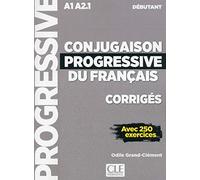 Conjugaison progressive du francais - Niveau débutant (A1/A2) Corrigés: Corriges debutant A1-A2.1