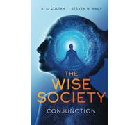 Conjunction (The Wise Society Book 1): A Visionary Space Opera for Spiritual Science Fiction Lovers