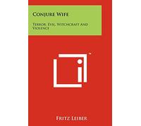 Conjure Wife: Terror, Evil, Witchcraft and Violence
