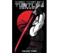 Conley, Aaron - Teenage Mutant Ninja Turtles Universe Volume 3: Karai's Path (TMNT Universe)
