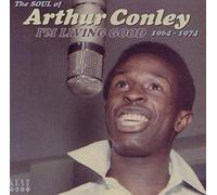 Arthur Conley - I'm Living Good 1964-1974
