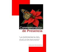 Conmemoración de Presencia: La Experiencia del Duelo en Navidad