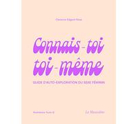 Connais-toi toi-même - Guide d'auto-exploration du sexe féminin