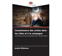 Connaissance des contes dans les villes et à la campagne: Une étude empirique quantitative dans l'école primaire