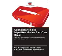 Connaissance des hépatites virales B et C au Brésil: Dans deux établissements d'enseignement supérieur d'une ville du nord-est