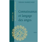 Connaissance Et Langage Des Anges Selon Thomas d'Aquin Et Gilles de Rome: 84 (Etudes de Philosophie Medievale)