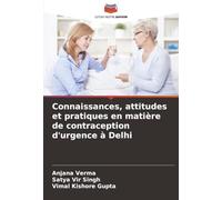 Connaissances, attitudes et pratiques en matière de contraception d'urgence à Delhi