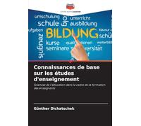 Connaissances de base sur les études d'enseignement: Sciences de l'éducation dans le cadre de la formation des enseignants