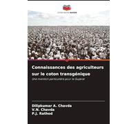 Connaissances des agriculteurs sur le coton transgénique: Une mention particulière pour le Gujarat