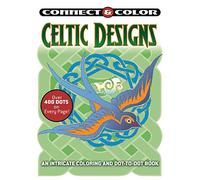 Connect and Color: Celtic Designs: An Intricate Coloring and Dot-to-Dot Book