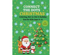 CONNECT THE DOTS CHRISTMAS: Holiday Coloring & Dot-to-Dot Fun for Kids Ages 4-8: 59 Pages • Santa, Reindeer, Penguins & Winter Animals • Screen-Free Holiday Activities (Draw Fun Series)