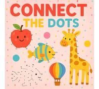 Connect the dots for kids: Cute animals and fun shapes: An Adorable dot-to-dot activity book for kids ages 4-8 to build counting skills, Hand-eye coordination, and creativity
