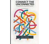 Connect the Unconnected: A Playbook for Unexpected Creativity