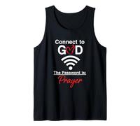 Connect to God The Password is Prayer Faith Message Tank Top