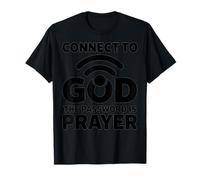 Connect to God The Password is Prayer Faith T-Shirt