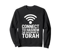 Connect To Hashem The Password Is Torah Sweatshirt