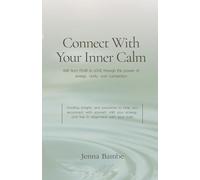 Connect with Your Inner Calm: Shift from FEAR to LOVE through the power of energy, clarity, and connection