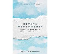 Connect with Your Loved Ones in Spirit: How To Contact Family & Friends Who Have Crossed Over: 5 (Spiritual Intuition)