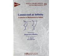 Connected at Infinity: A Selection of Mathematics by Indians (Texts and Readings in Mathematics)