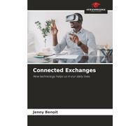 Connected Exchanges: How technology helps us in our daily lives.