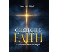 Connected Faith: An Exploration of Faith and Religion