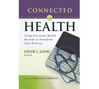 Connected for Health: Using Electronic Health Records to Transform Care Delivery