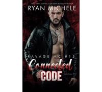 Connected in Code (Ravage MC #15): A Motorcycle Club Romance (Rebellion #4)