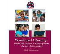 Connected Literacy: Where the Science of Reading Meets the Art of Connection