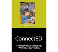 ConnectED: Making Virtual Schooling Work for Your Family
