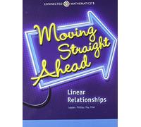 Connected Mathematics 3 Student Edition Grade 7 Moving Straight Ahead: Linear Relationships Copyright 2014