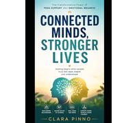 CONNECTED MINDS, STRONGER LIVES: THE TRANSFORMATIVE POWER OF PEER SUPPORT AND EMOTIONAL WELLNESS