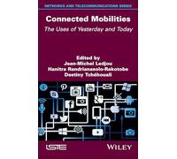 Connected Mobilities: The Uses of Yesterday and Today