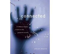 Connected: Or What It Means To Live In The Network Society: 9 (Electronic Mediations)