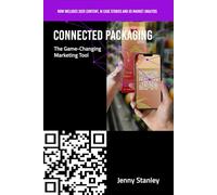 Connected Packaging: The Game-Changing Marketing Tool" (Updated 2025 Edition): Connected Packaging