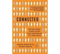 Connected: The Surprising Power of Our Social Networks and How They Shape Our Li