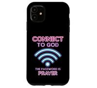Connected To God Password Prayer Case for iPhone 11