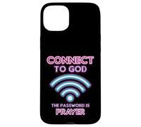 Connected To God Password Prayer Case for iPhone 15 Plus