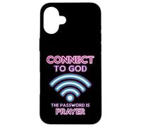 Connected To God Password Prayer Case for iPhone 16 Plus