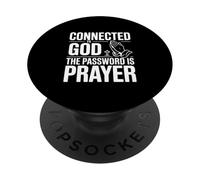 Connected to God The Password is Prayer PopSockets Adhesive PopGrip
