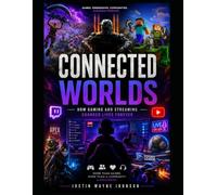 Connected Worlds: How Gaming and Streaming Changed Lives Around the World