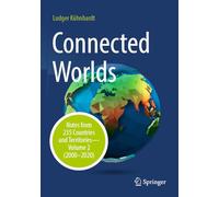 Connected Worlds: Notes from 235 Countries and Territories - Volume 2 (2000-2020)