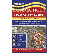 Connecticut DMV STUDY GUIDE: The Comprehensive Permit Test & Driver’s License Exam Prep with 350+ Questions and Answers, Updated Laws, and Study Strategies for 99% Success rate (Test-Ready Series)