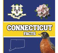 Connecticut Facts: Interesting Facts About Connecticut (50 States Fact Books)