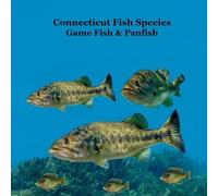 Connecticut Game Fish and Panfish Species Kids Book: Great Book About the Different Types of Fish in Connecticut